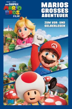Der Super Mario Bros. Film - Marios großes Abenteuer